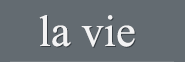 la vie